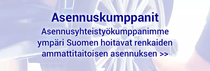 Asennusyhteistyökumppanimme ympäri Suomen hoitavat renkaiden ammattitaitoisen asennuksen